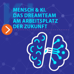 Mensch und KI. Das Dreamteam am Arbeitsplatz der Zukunft.